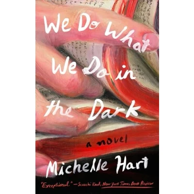 Afbeelding van We Do What in the Dark: A Novel