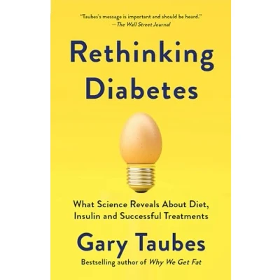 Afbeelding van Rethinking Diabetes: What Science Reveals About Diet, Insulin, and Successful Treatments