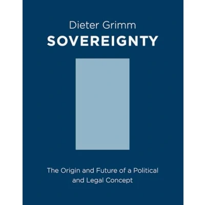 Afbeelding van Sovereignty: The Origin and Future of a Political Legal Concept