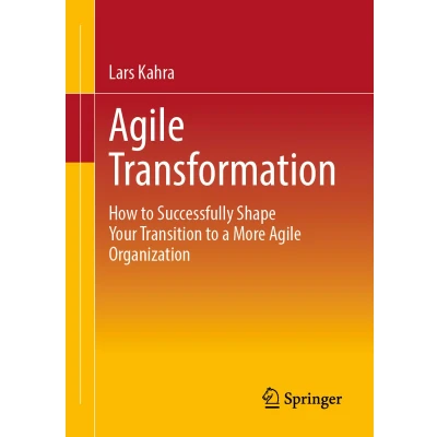 Afbeelding van Agile Transformation: How to Successfully Shape Your Transition a More Organization