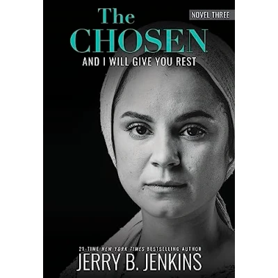 Afbeelding van the Chosen: And I Will Give You Rest: A Novel Based on Season 3 of Critically Acclaimed TV Series