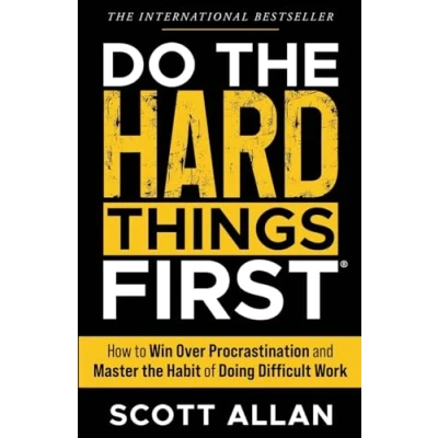 Afbeelding van Do the Hard Things First: How to Win Over Procrastination and Master Habit of Doing Difficult Work