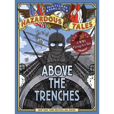 Afbeelding van NATHAN HALES HAZARDOUS TALES HC ABOVE THE TRENCHES: A World War I Flying Ace Tale