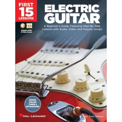 Afbeelding van Troy nelson : first 15 Lessons electric guitar recueil + enregistrement(s) en ligne: A Beginner&#039;s Guide, Featuring Step By with Audio, Video, and Popular Songs!