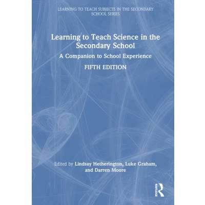 Afbeelding van Learning to Teach Science in the Secondary School: A Companion School Experience