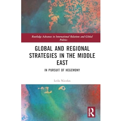 Afbeelding van Routledge Advances in International Relations and Global Politics Regional Strategies the Middle East