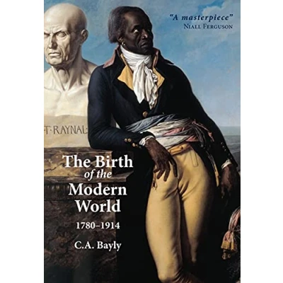 Afbeelding van the Birth of Modern World, 1780 1914: Global Connections and Comparisons