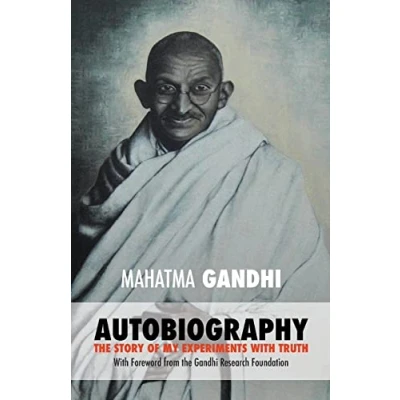 Afbeelding van Mahatma Gandhi: The Story of My Experiments with Truth: Foreword by Gandhi Research Foundation