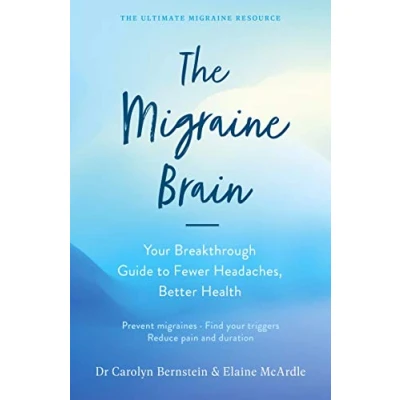 Afbeelding van The Migraine Brain: Your Breakthrough Guide to Fewer Headaches, Better Health