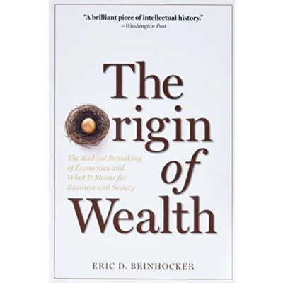 Afbeelding van The Origin of Wealth: Radical Remaking Economics and What It Means for Business Society