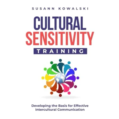 Afbeelding van Cultural Sensitivity Training: Developing the Basis for Effective Intercultural Communication