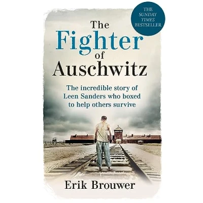Afbeelding van The Fighter of Auschwitz: incredible true story Leen Sanders who boxed to help others survive
