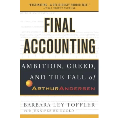 Afbeelding van Final Accounting: Ambition, Greed and the Fall of Arthur Andersen
