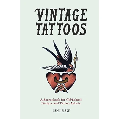 Afbeelding van Vintage Tattoos: A Sourcebook for Old School Designs and Tattoo Artists