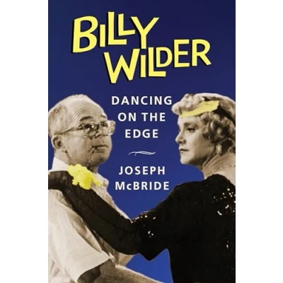 Afbeelding van Billy Wilder: Dancing on the Edge