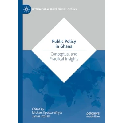 Afbeelding van Public Policy in Ghana: Conceptual and Practical Insights