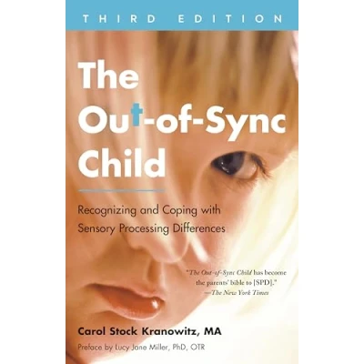 Afbeelding van The Out of Sync Child, Third Edition: Recognizing and Coping with Sensory Processing Differences