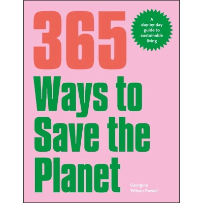 Afbeelding van 365 Ways to Save the Planet: A day by Guide Sustainable Living