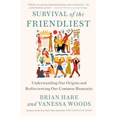 Afbeelding van Survival of the Friendliest: Understanding Our Origins and Rediscovering Common Humanity