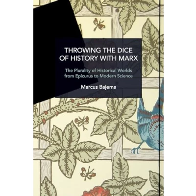 Afbeelding van Throwing The Dice of History with Marx: Plurality Historical Worlds from Epicurus to Modern Science