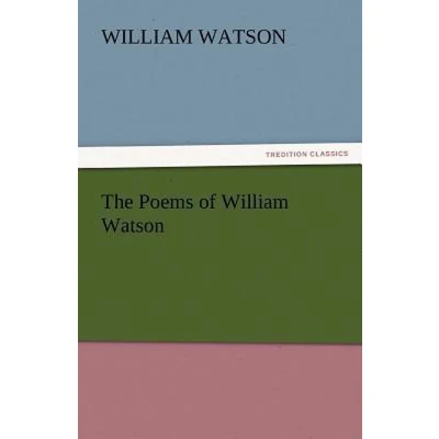 Afbeelding van The poems of William Watson