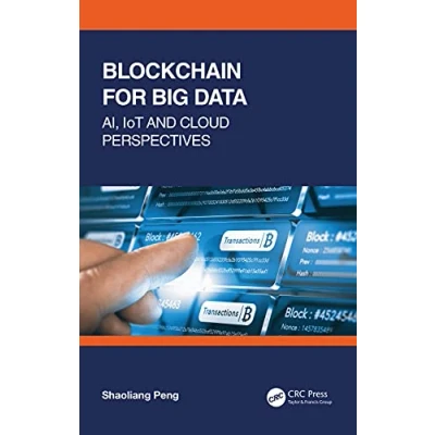 Afbeelding van Blockchain for Big Data: AI, IoT and Cloud Perspectives
