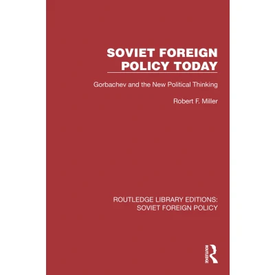 Afbeelding van Soviet Foreign Policy Today: Gorbachev and the New Political Thinking