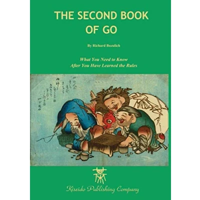 Afbeelding van the Second Book of Go: What you need to know after you&#039;ve learned rules