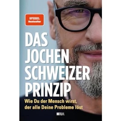 Afbeelding van Das Jochen Schweizer Prinzip: Wie du der Mensch wirst, alle deine Probleme löst