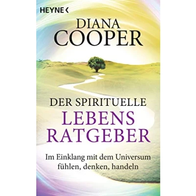 Afbeelding van Der spirituelle Lebens Ratgeber: Im Einklang mit dem Universum fühlen, denken, handeln: 720275