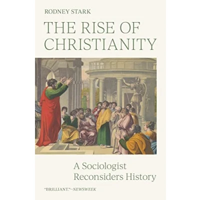 Afbeelding van The Rise of Christianity: A Sociologist Reconsiders History