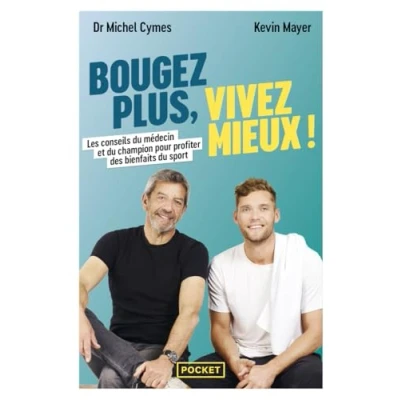 Afbeelding van Bougez plus, vivez mieux: Les conseils du médecin et champion pour profiter des bienfaits sport