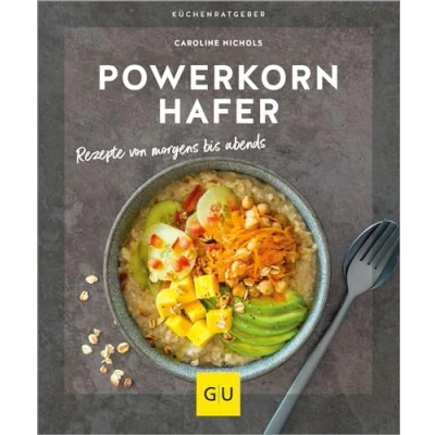 Afbeelding van Powerkorn Hafer: Rezepte von morgens bis abends Mit dem Alleskönner Hafer süß herzhaft rundum versorgt: Das Trend Getreide liefert Eiweiß, Ballaststoffe und viele Vitamine.