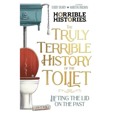 Afbeelding van Horrible Histories the Truly Terrible History of Toilet Flush with Facts
