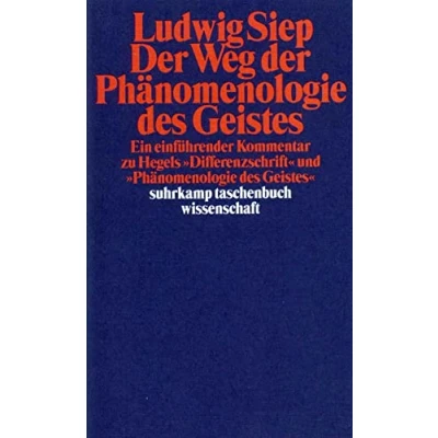 Afbeelding van der Weg &#039; Phänomenologie des Geistes&#039;: Ein einführender Kommentar zu Hegels &#039;Differenzschrift&#039; und zur &#039;Phänomenologie 1475