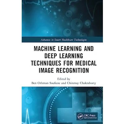 Afbeelding van Machine Learning and Deep Techniques for Medical Image Recognition
