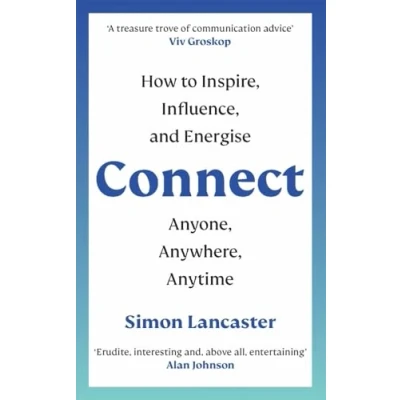 Afbeelding van Connect!: How to Inspire, Influence and Energise Anyone, Anywhere, Anytime