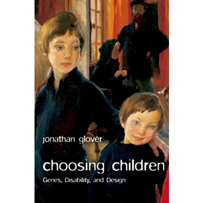 Afbeelding van Choosing Children: Genes, Disability, and Design