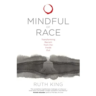 Afbeelding van Mindful of Race: Transforming Racism from the Inside Out