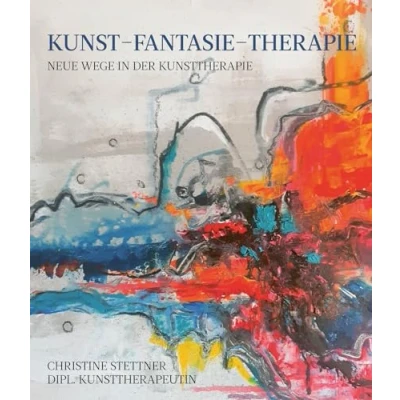Afbeelding van Kunst Fantasie Therapie: Neue Wege in der Kunsttherapie