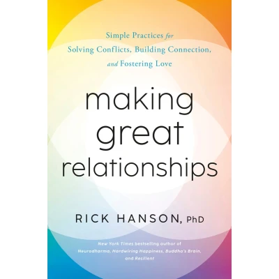 Afbeelding van Making Great Relationships: Simple Practices for Solving Conflicts, Building Connection, and Fostering Love