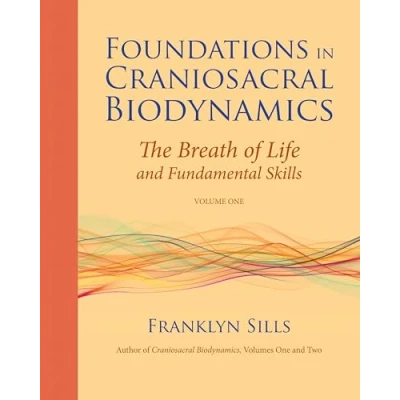 Afbeelding van Foundations in Craniosacral Biodynamics, Volume One: The Breath of Life and Fundamental Skills