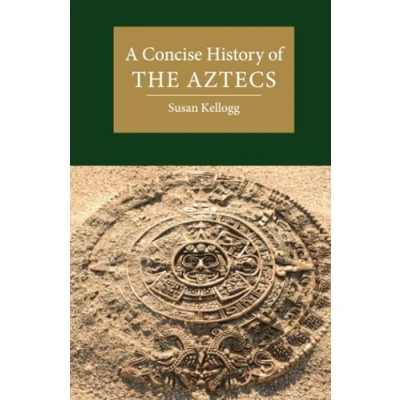 Afbeelding van A Concise History of the Aztecs