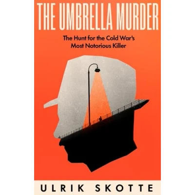 Afbeelding van the Umbrella Murder: Hunt for Cold War&#039;s Most Notorious Killer