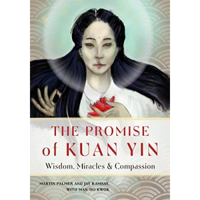 Afbeelding van The Promise of Kuan Yin: Wisdom, Miracles &amp; Compassion