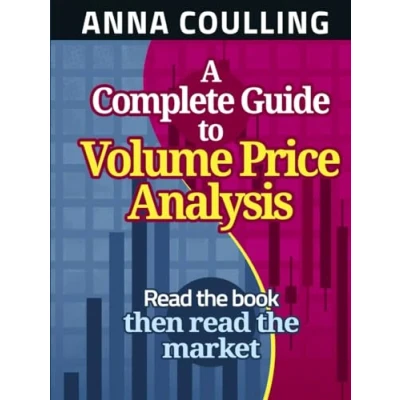 Afbeelding van A Complete Guide To Volume Price Analysis: read the book then market