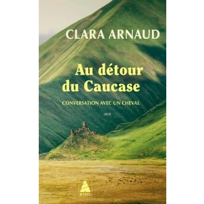 Afbeelding van Au détour du Caucase: Conversation avec un cheval