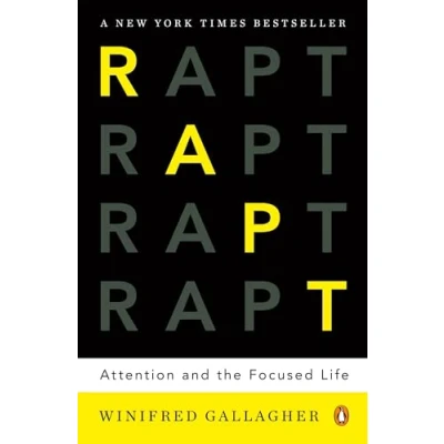 Afbeelding van Rapt: Attention and the Focused Life