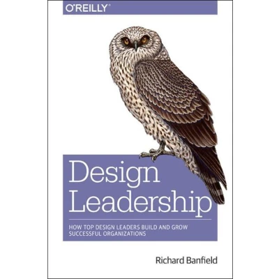 Afbeelding van Design Leadership: How Top Leaders Build and Grow Successful Organizations