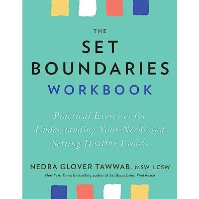 Afbeelding van The Set Boundaries Workbook: Practical Exercises for Understanding Your Needs and Setting Healthy Limits